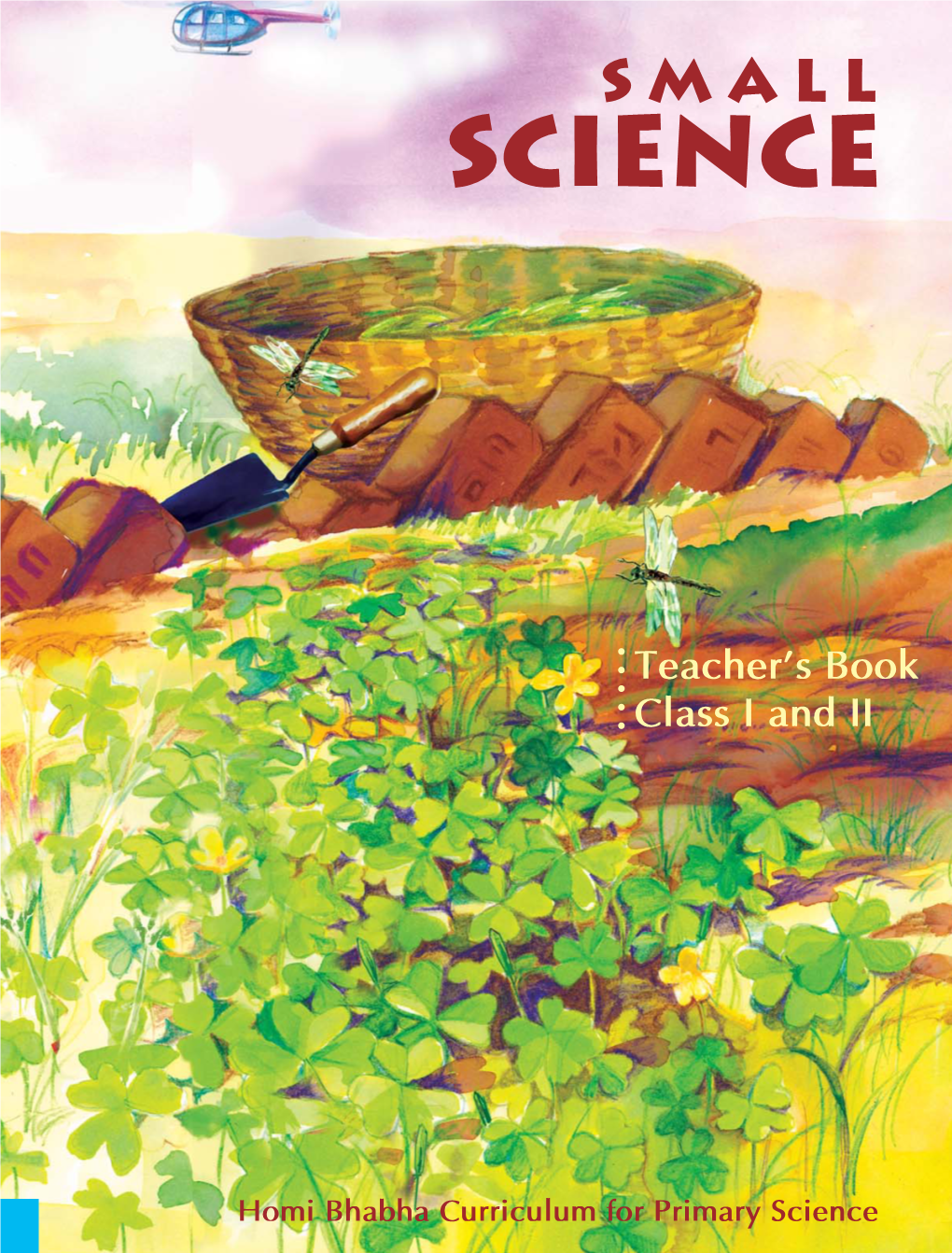 Small Science Teacher's Book for Class 1 and 2