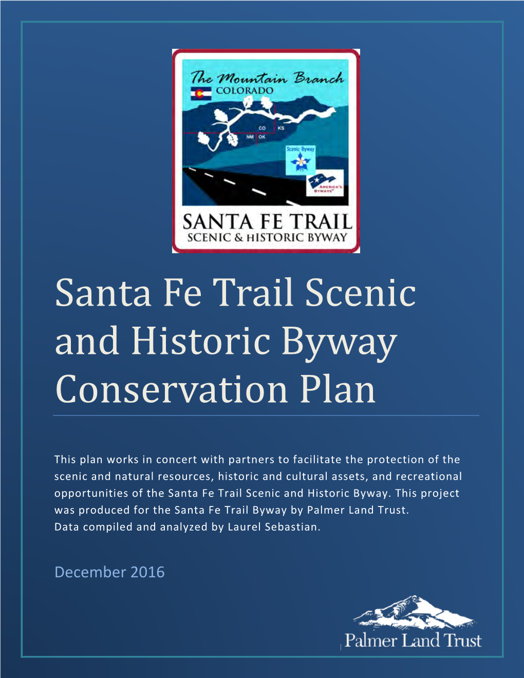 Santa Fe Trail Scenic and Historic Byway Conservation Plan Is the Result of Collaborative Work Between Many Individuals and Organizations