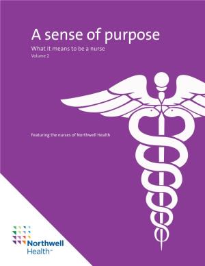 A Sense of Purpose What It Means to Be a Nurse Volume 2