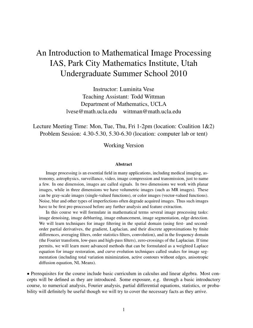 An Introduction to Mathematical Image Processing IAS, Park City Mathematics Institute, Utah Undergraduate Summer School 2010
