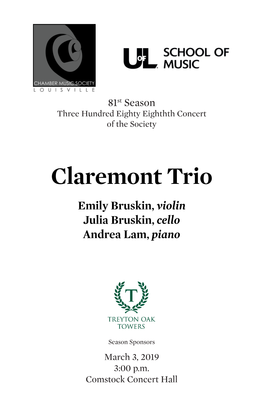 Claremont Trio Emily Bruskin, Violin Julia Bruskin, Cello Andrea Lam, Piano