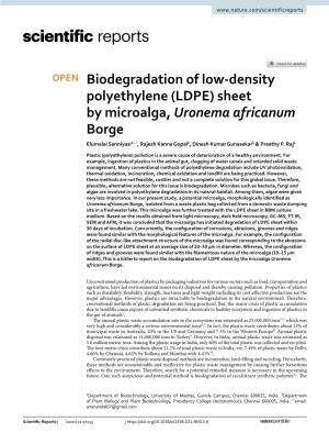 (LDPE) Sheet by Microalga, Uronema Africanum Borge Elumalai Sanniyasi1*, Rajesh Kanna Gopal2, Dinesh Kumar Gunasekar1 & Preethy P