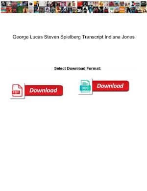 George Lucas Steven Spielberg Transcript Indiana Jones