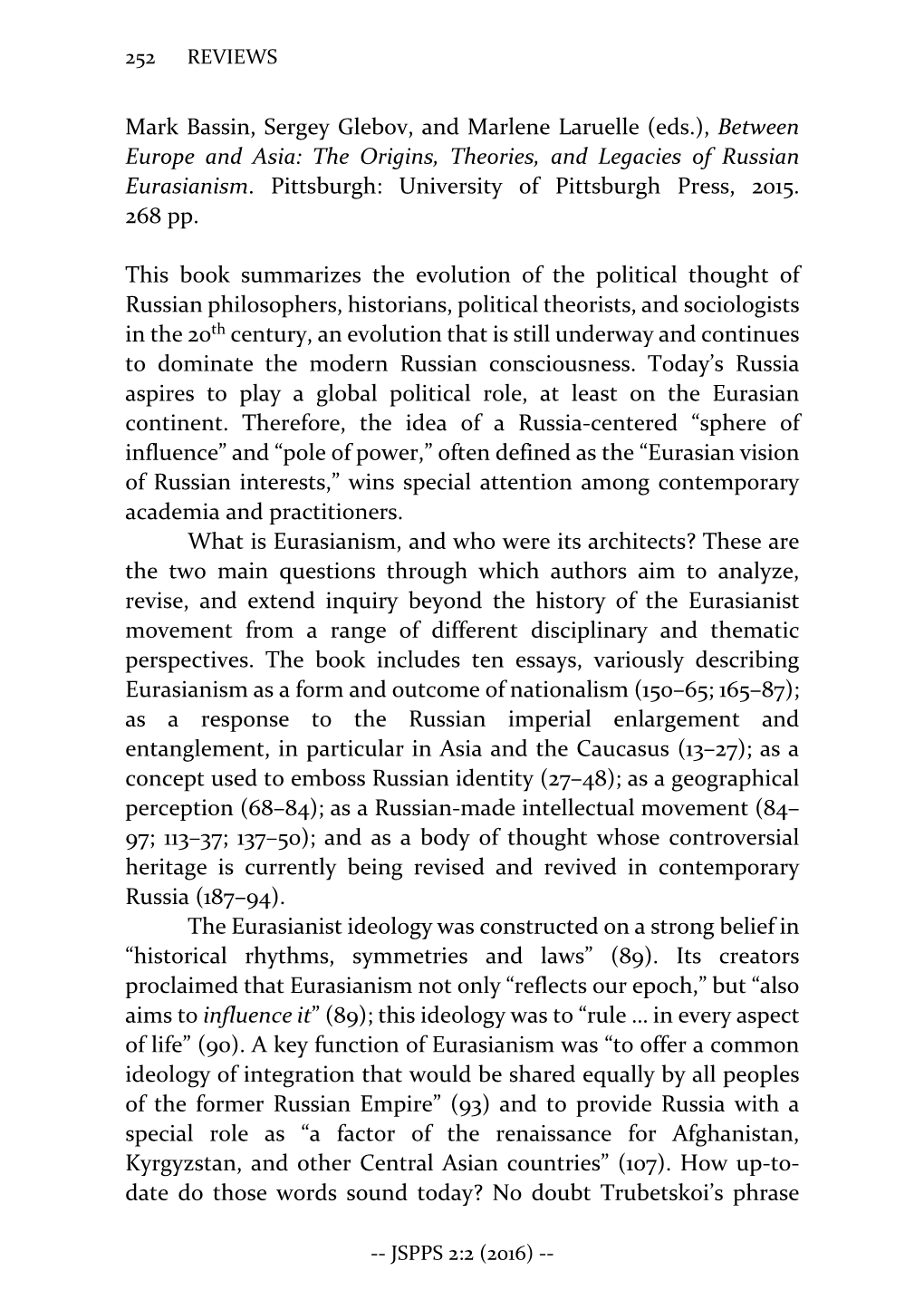 Mark Bassin, Sergey Glebov, and Marlene Laruelle (Eds.), Between Europe and Asia: the Origins, Theories, and Legacies of Russian Eurasianism