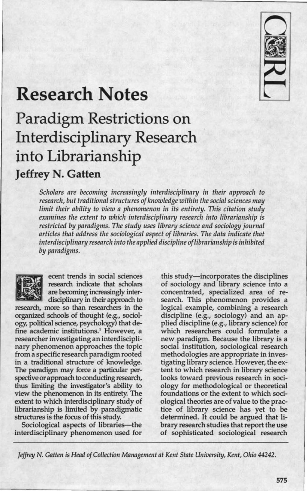Research Notes Paradigm Restrictions on Interdisciplinary Research Into Librarianship Jeffrey N