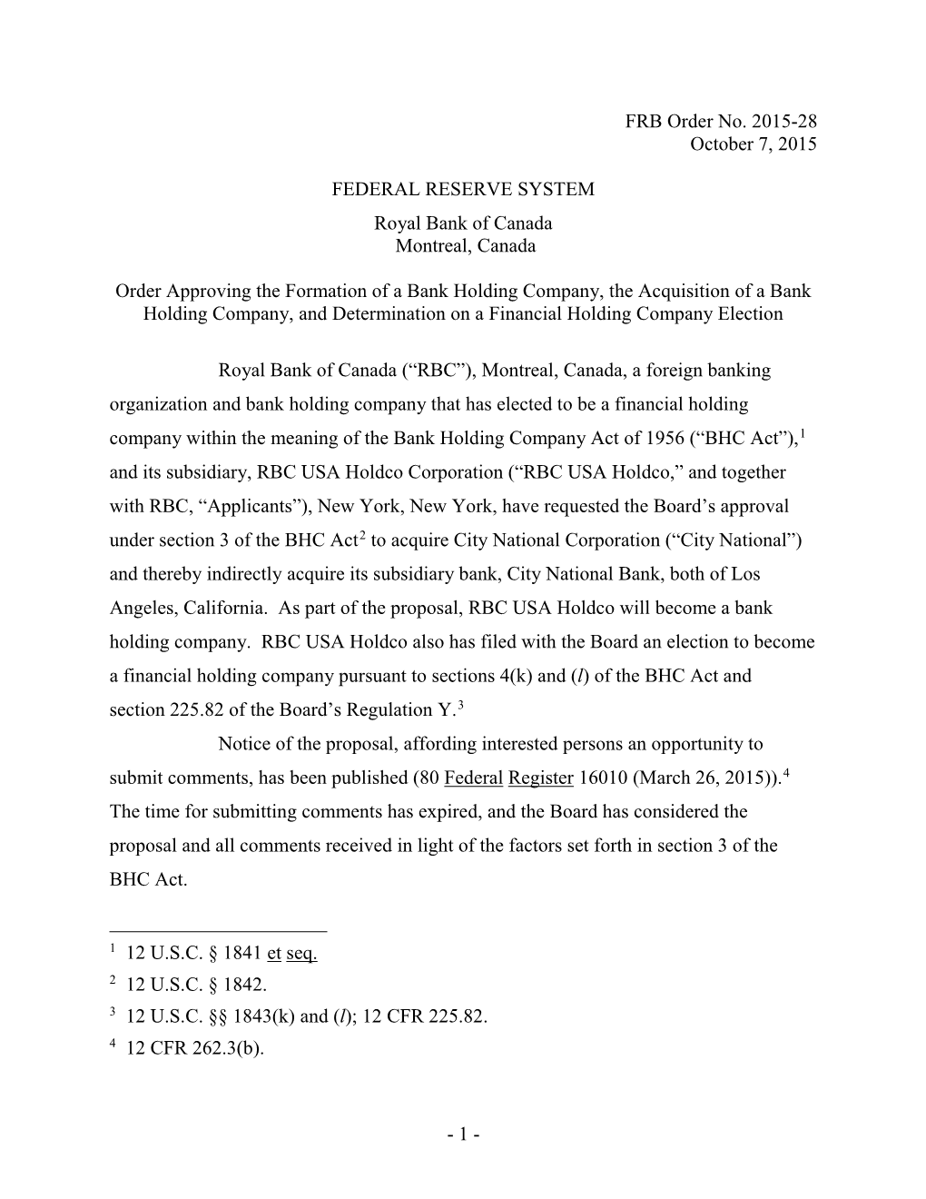 Order Approving the Formation of a Bank Holding Company, the Acquisition of a Bank Holding Company, and Determination on a Financial Holding Company Election