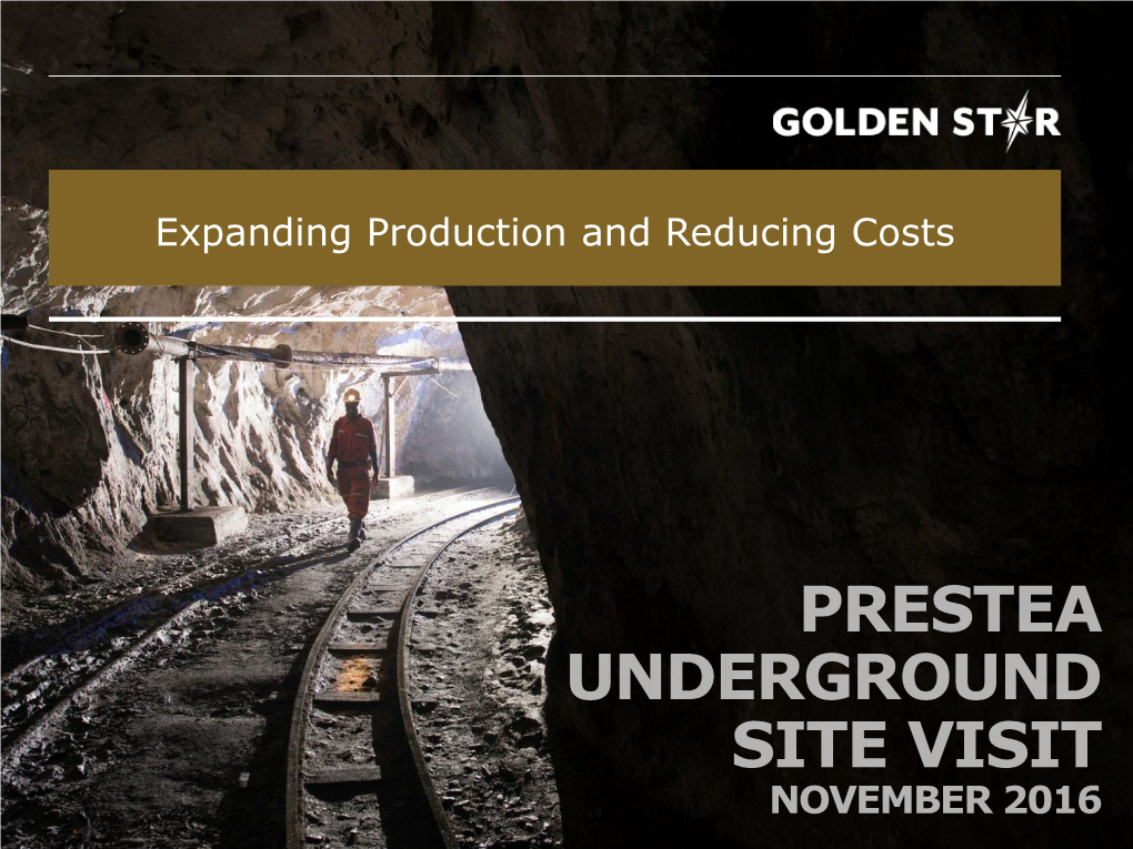 Expanding Production and Reducing Costs Prestea Underground