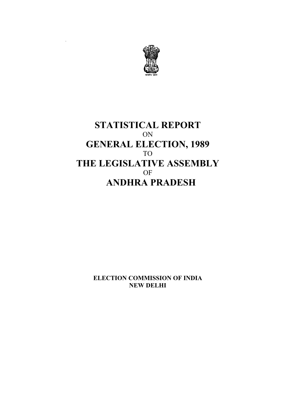 Statistical Report on General Election, 1989 to the Legislative Assembly of Andhra Pradesh