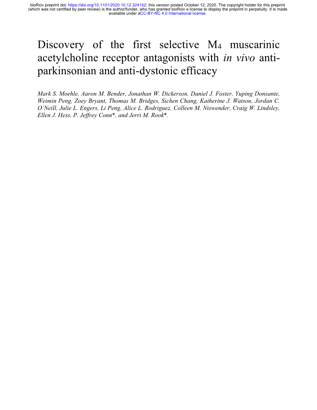 Discovery of the First Selective M4 Muscarinic Acetylcholine Receptor Antagonists with in Vivo Anti- Parkinsonian and Anti-Dystonic Efficacy