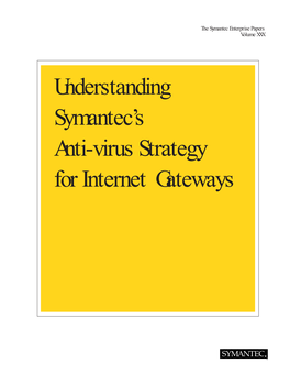 Understanding Symantec's Anti-Virus Strategy for Internet Gateways