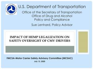 Impact of Hemp Legalization on Safety Oversight of Cmv Drivers Office of Drug and Alcohol Policy and Compliance (Odapc)