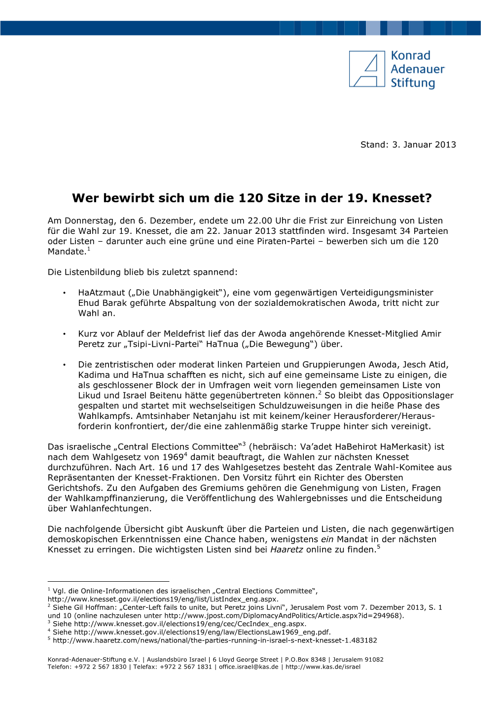 Wer Bewirbt Sich Um Die 120 Sitze in Der 19. Knesset?