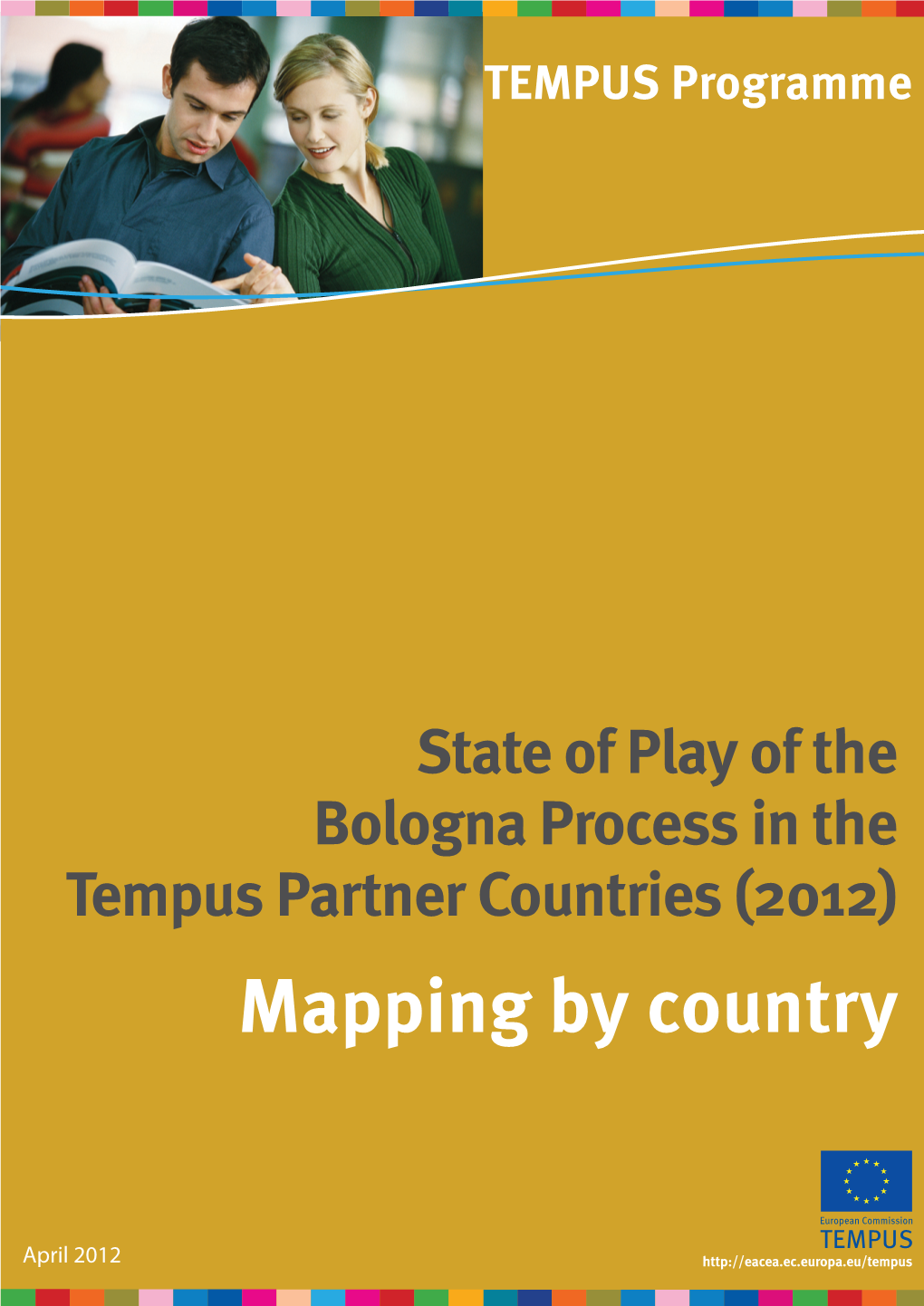 State of Play of the Bologna Process in the Tempus Partner Countries (2012) Mapping by Country