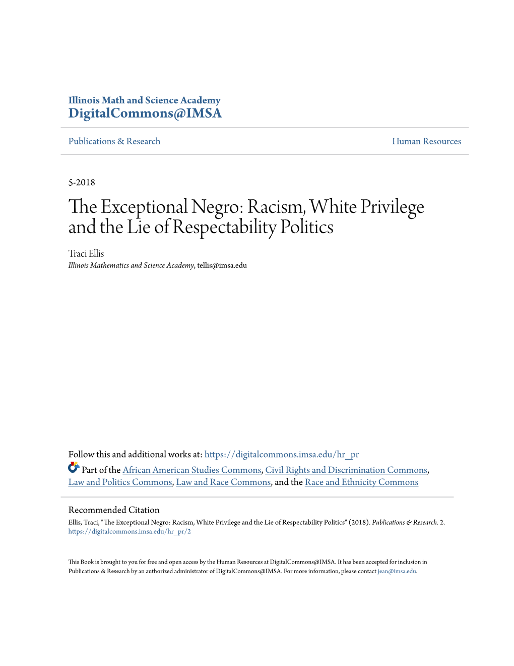 The Exceptional Negro: Racism, White Privilege and the Lie of Respectability Politics Traci Ellis Illinois Mathematics and Science Academy, Tellis@Imsa.Edu