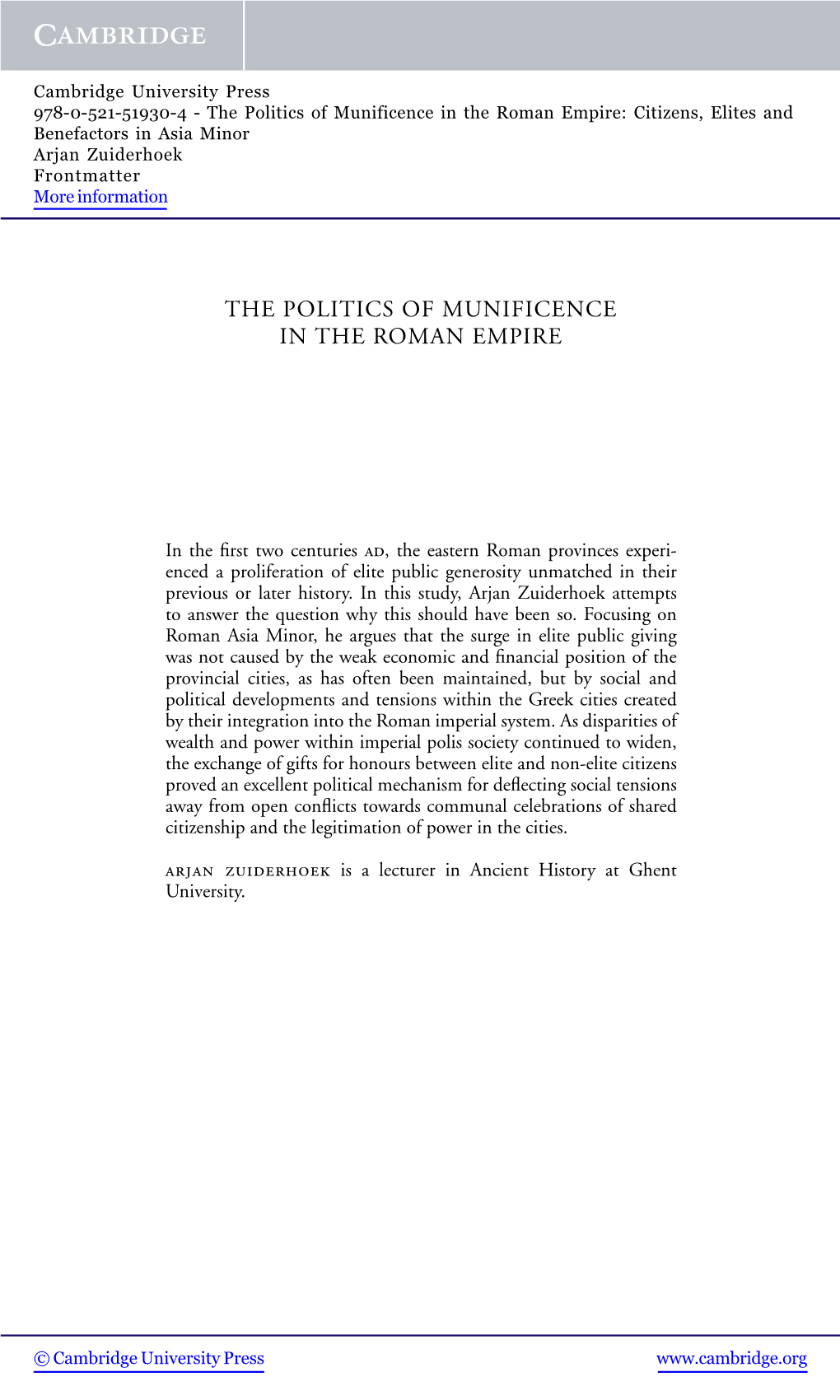 The Politics of Munificence in the Roman Empire: Citizens, Elites and Benefactors in Asia Minor Arjan Zuiderhoek Frontmatter More Information