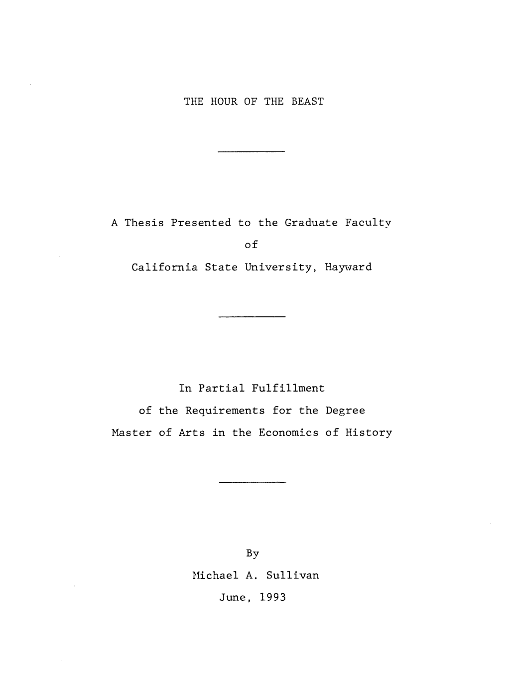 THE HOUR of the BEAST a Thesis Presented to the Graduate Faculty