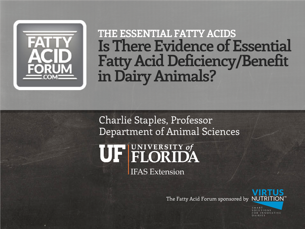 Is There Evidence of Essential Fatty Acid Deficiency/Benefit in Dairy Animals?