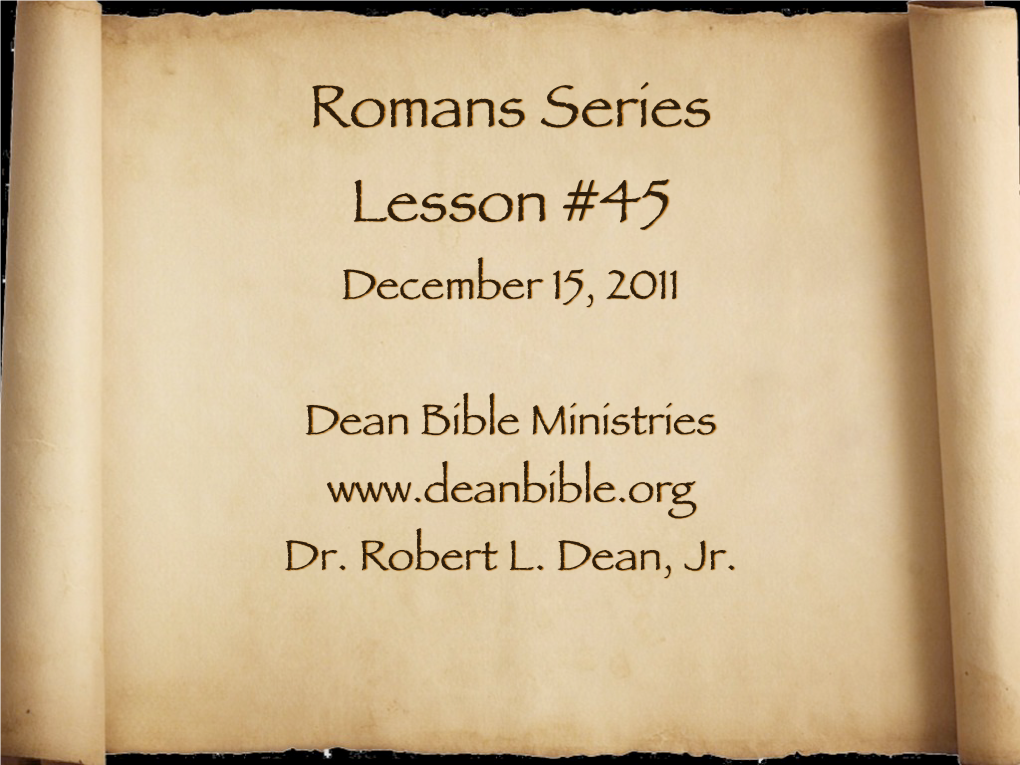 Romans Series Lesson #45 December 15, 2011