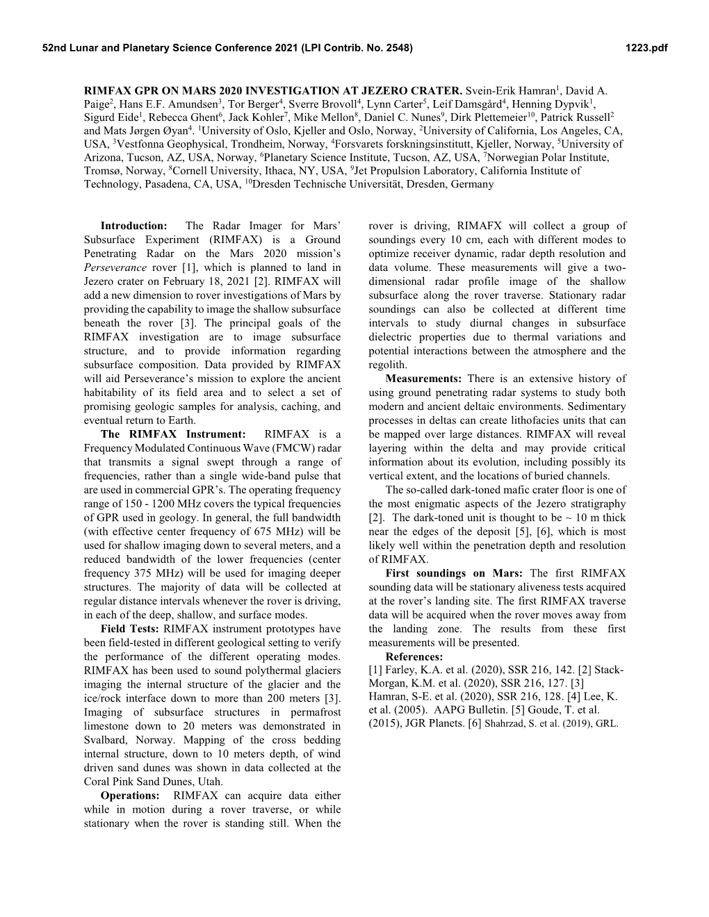 RIMFAX GPR on MARS 2020 INVESTIGATION at JEZERO CRATER. Svein-Erik Hamran1, David A. Paige2, Hans E.F. Amundsen3, Tor Berger4, S