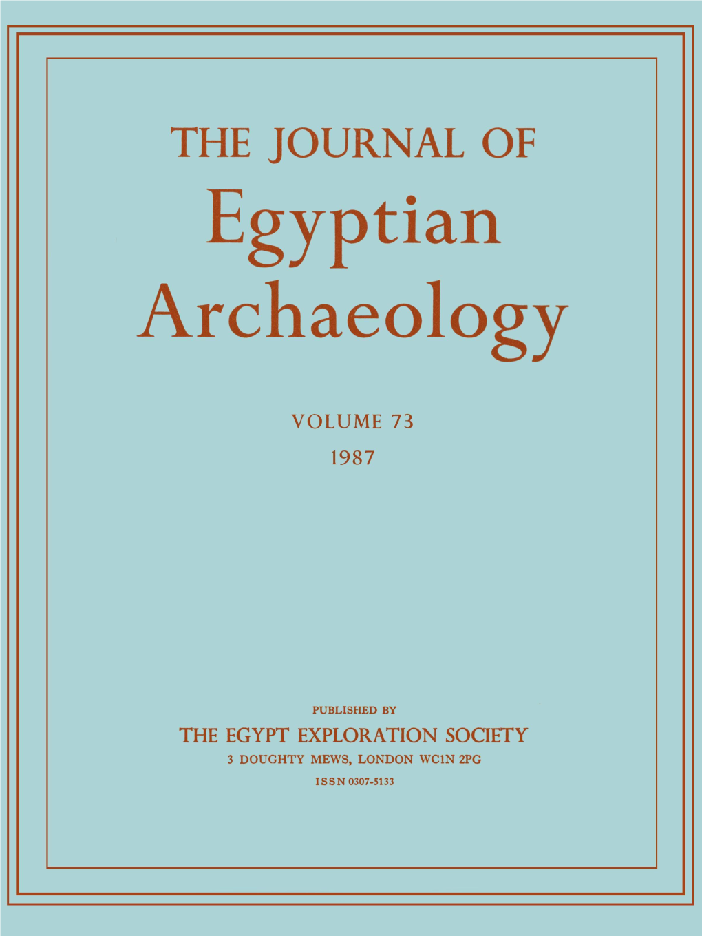 Journal of Egyptian Archaeology, Vol. 73, 1987