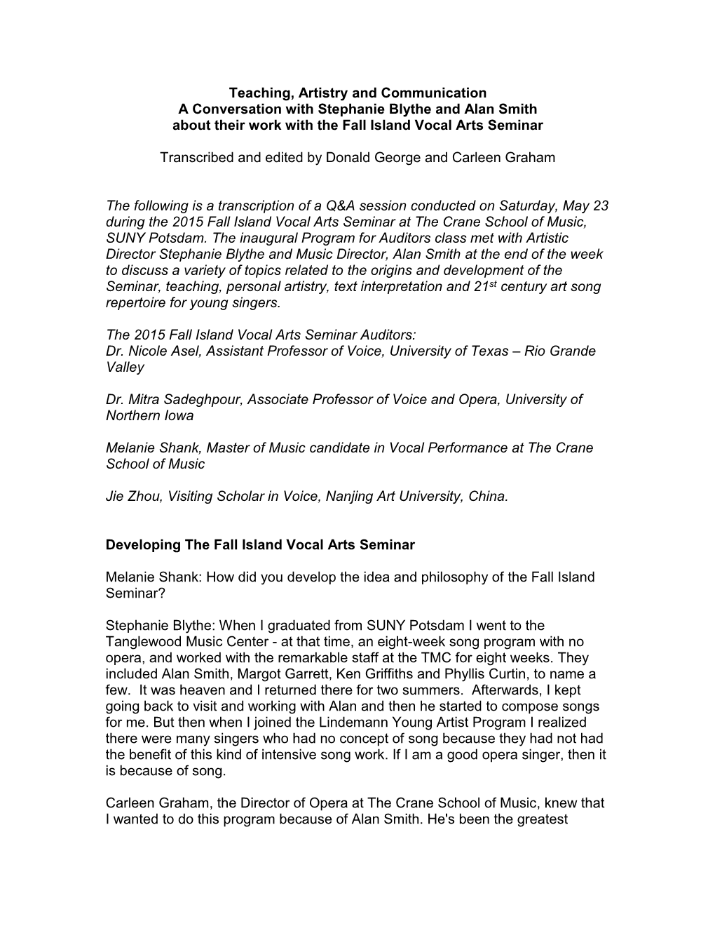 Teaching, Artistry and Communication a Conversation with Stephanie Blythe and Alan Smith About Their Work with the Fall Island Vocal Arts Seminar