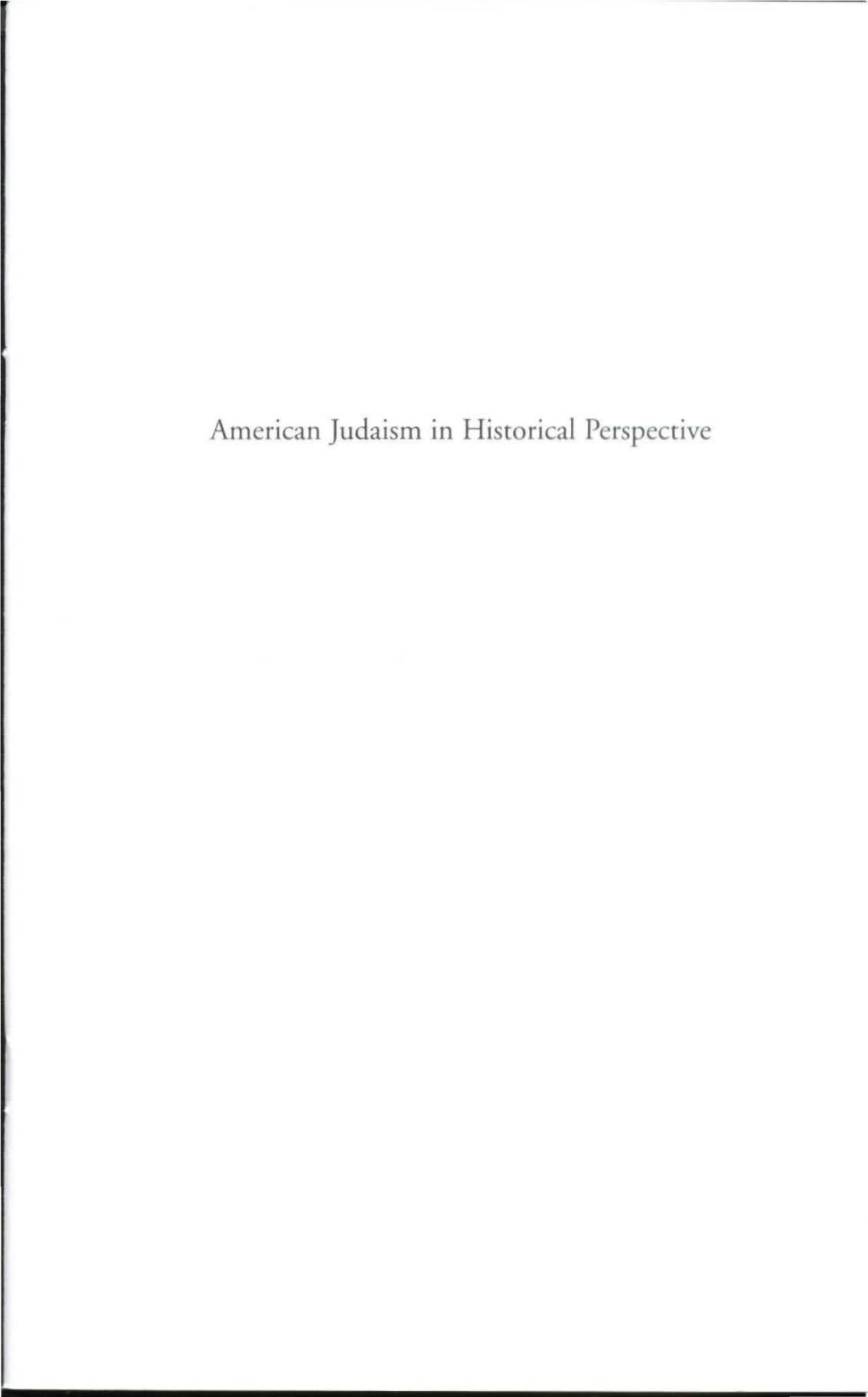 American Judaism in Historical Perspective David W Belin Lecture in American Jewish Affairs 10