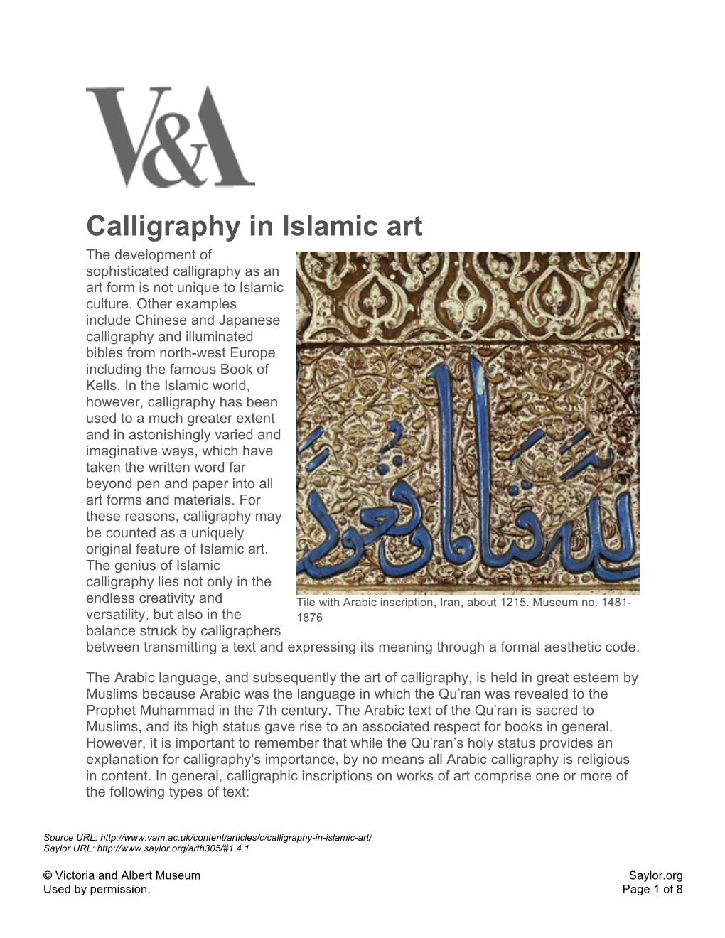 Calligraphy in Islamic Art the Development of Sophisticated Calligraphy As an Art Form Is Not Unique to Islamic Culture