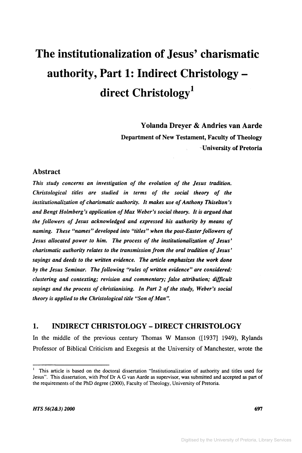 The Institutionalization of Jesus' Charismatic Authority, Part 1: Indirect Christology­ Direct Christology1