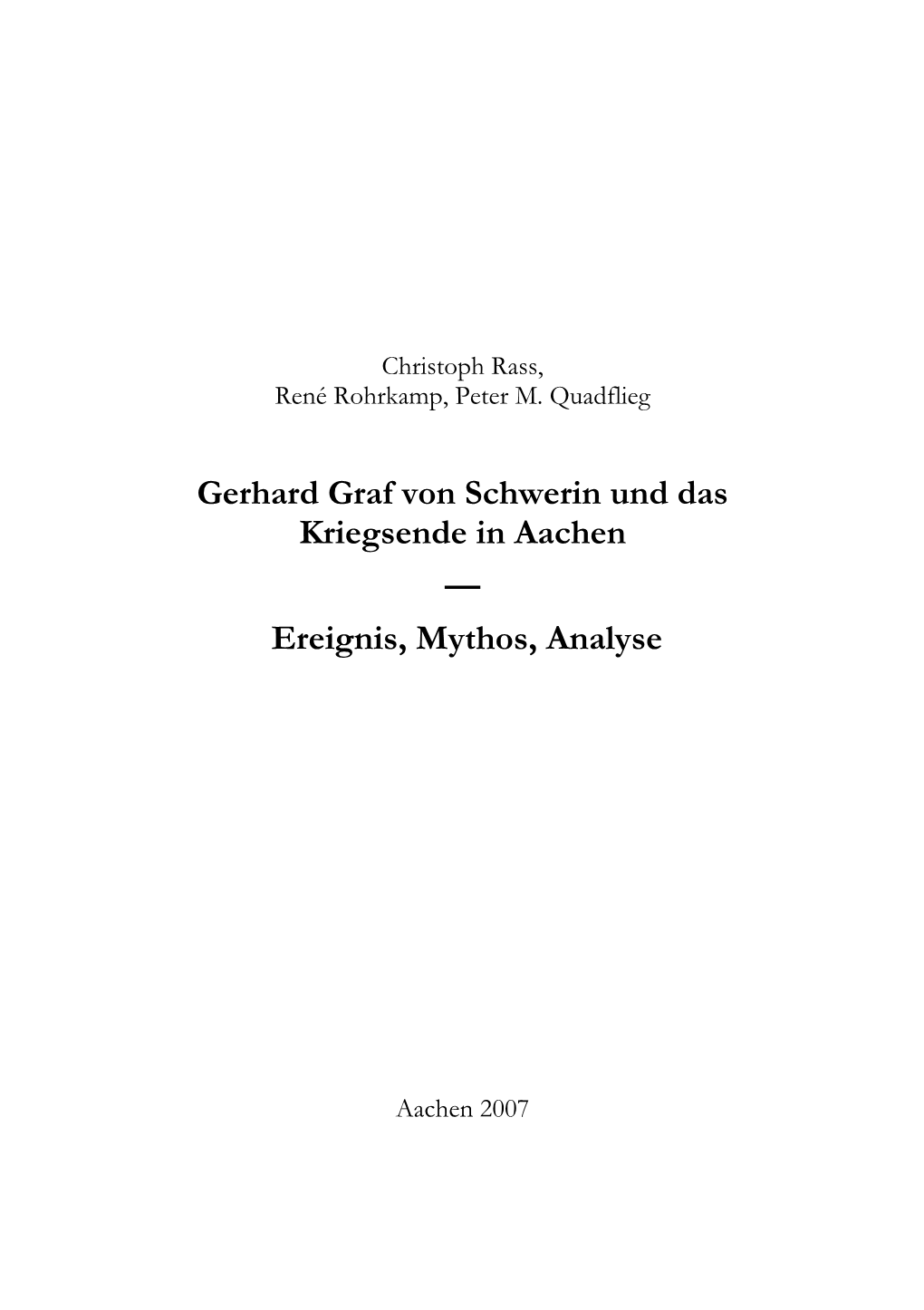 Gerhard Graf Von Schwerin Und Das Kriegsende in Aachen — Ereignis, Mythos, Analyse