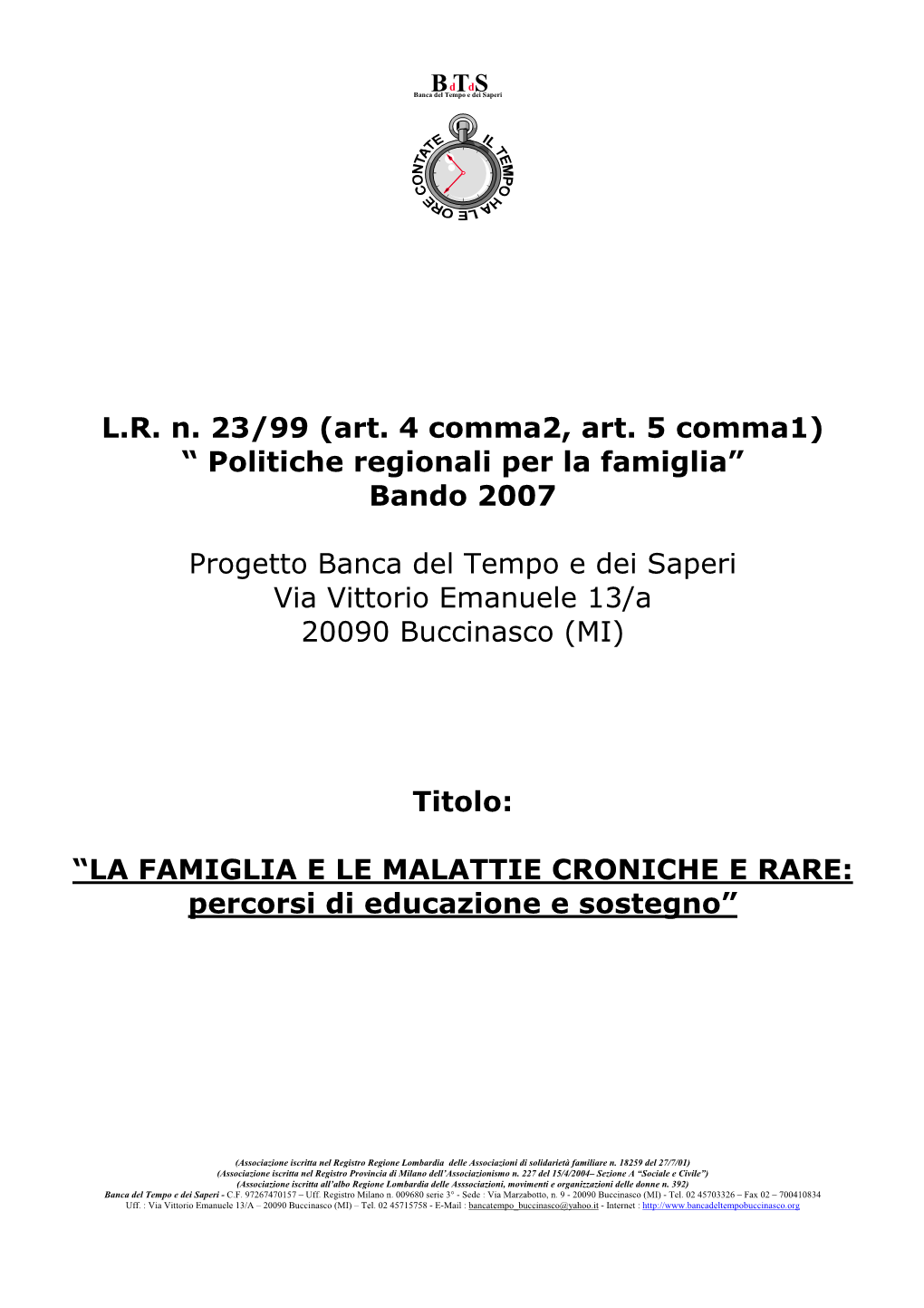 (Art. 4 Comma2, Art. 5 Comma1) “ Politiche Regionali Per La Famiglia” Bando 2007