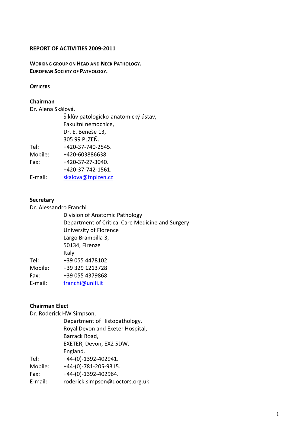 Head and Neck Pathology WG Report 2009