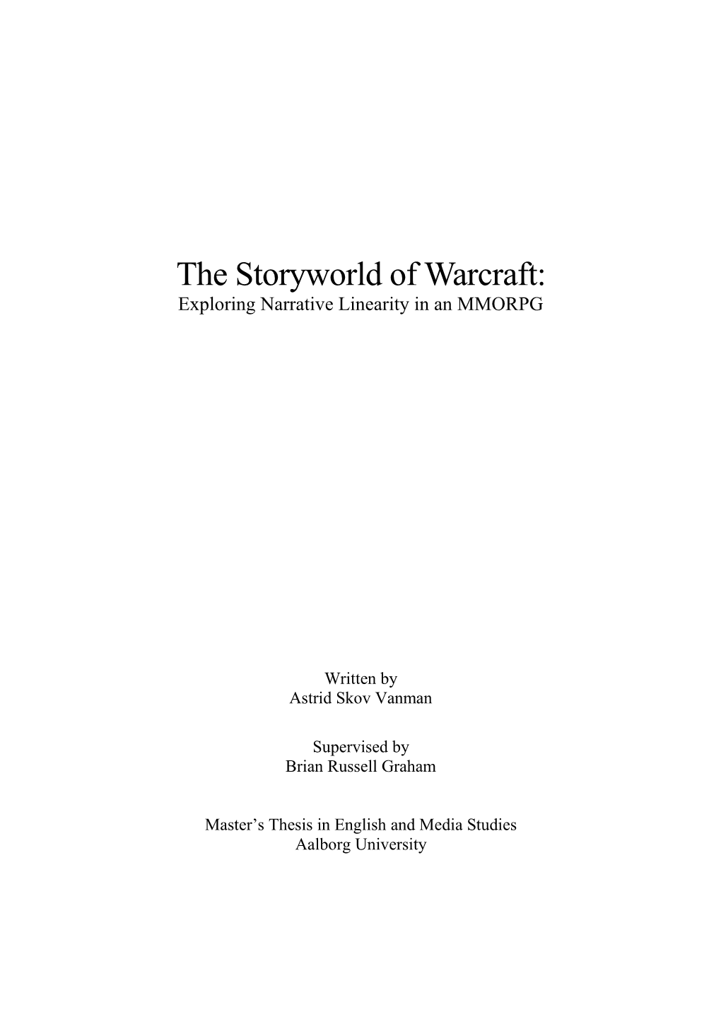 The Storyworld of Warcraft: Exploring Narrative Linearity in an MMORPG