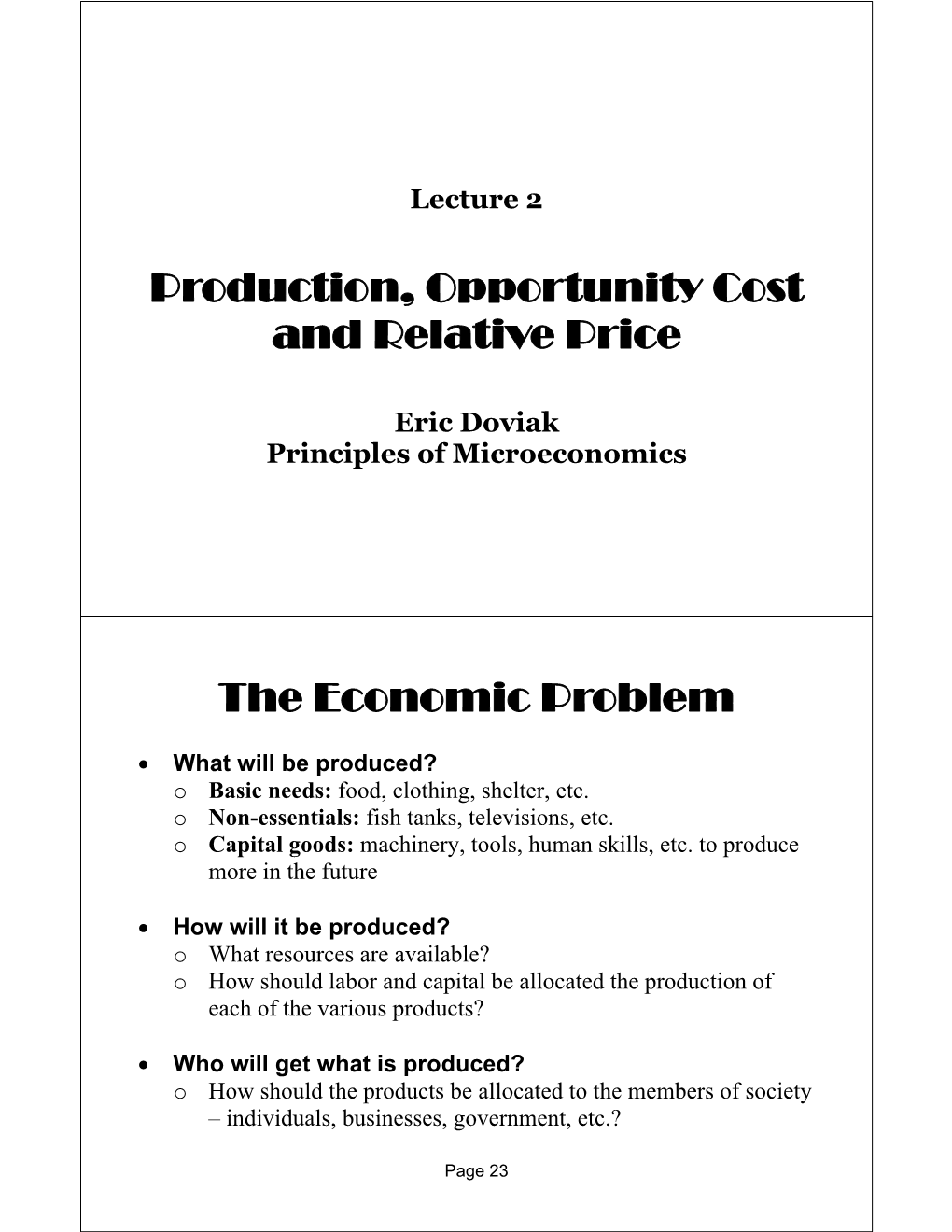 Production, Opportunity Cost and Relative Price the Economic Problem