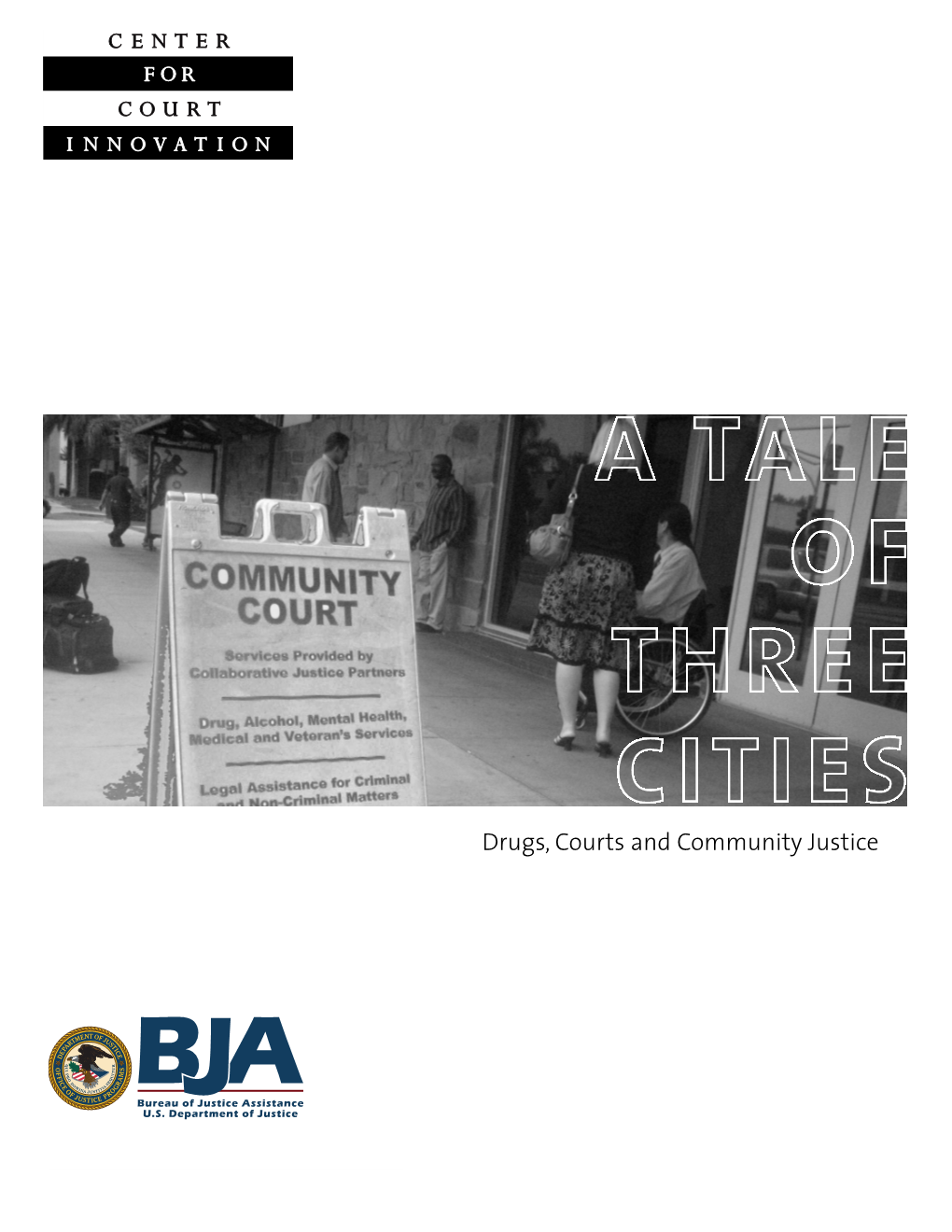 A Tale of Three Cities: Drugs, Courts and Community Justice