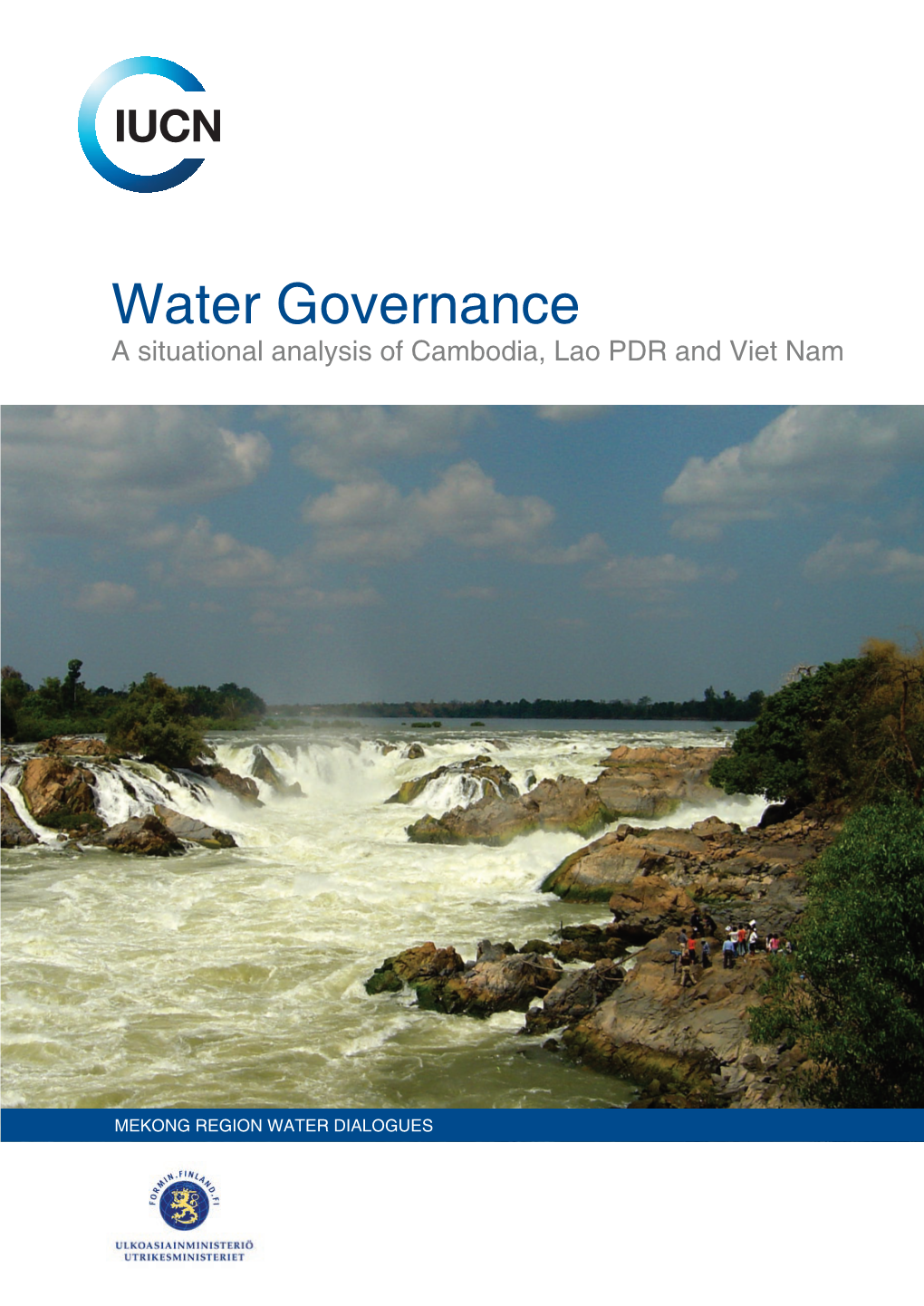 Water Governance a Situational Analysis of Cambodia, Lao PDR and Viet Nam