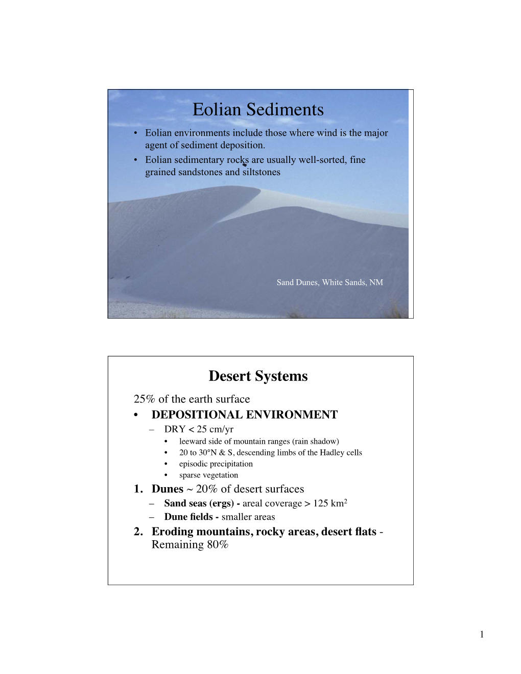 Eolian Sediments • Eolian Environments Include Those Where Wind Is the Major Agent of Sediment Deposition