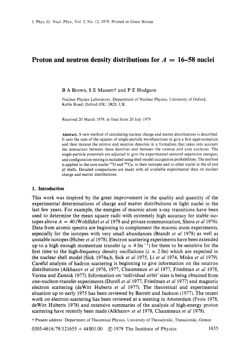 Proton and Neutron Density Distributions for a = 16-58 Nuclei