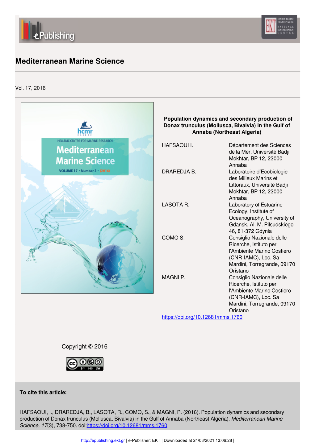 HAFSAOUI, I., DRAREDJA, B., LASOTA, R., COMO, S., & MAGNI, P.(2016). Population Dynamics and Secondary Production of Donax Trunculus (Mollusca, Bivalvia) in the Gulf of Annaba