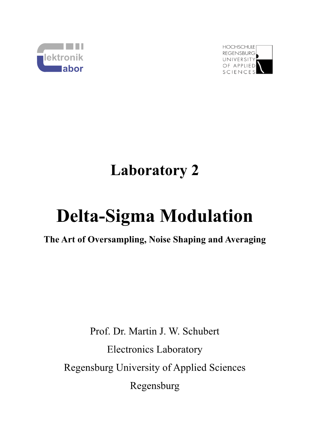 Delta-Sigma Modulation the Art of Oversampling, Noise Shaping and Averaging