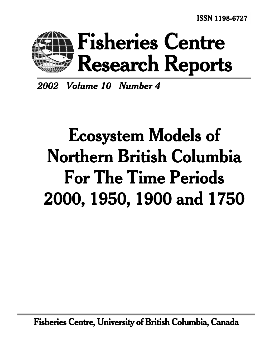 Fisheries Fisheries Centre Research Reports Research Reports