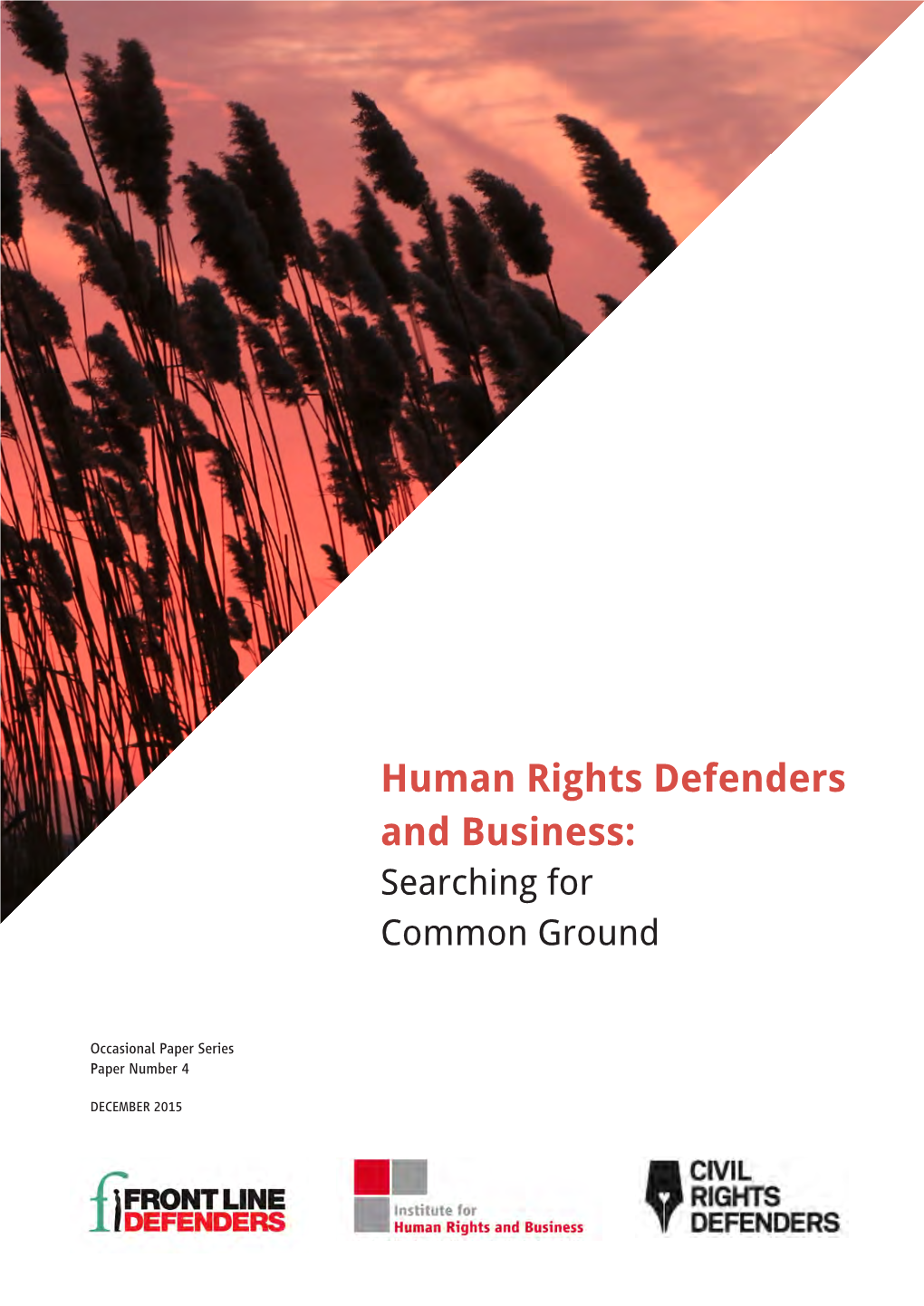 Human Rights Defenders and Business: Searching for Common Ground