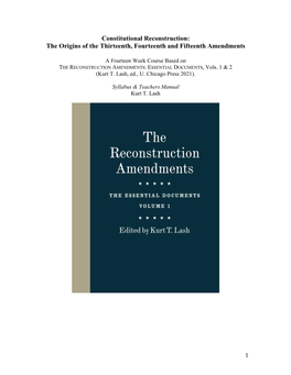 Constitutional Reconstruction: the Origins of the Thirteenth, Fourteenth and Fifteenth Amendments