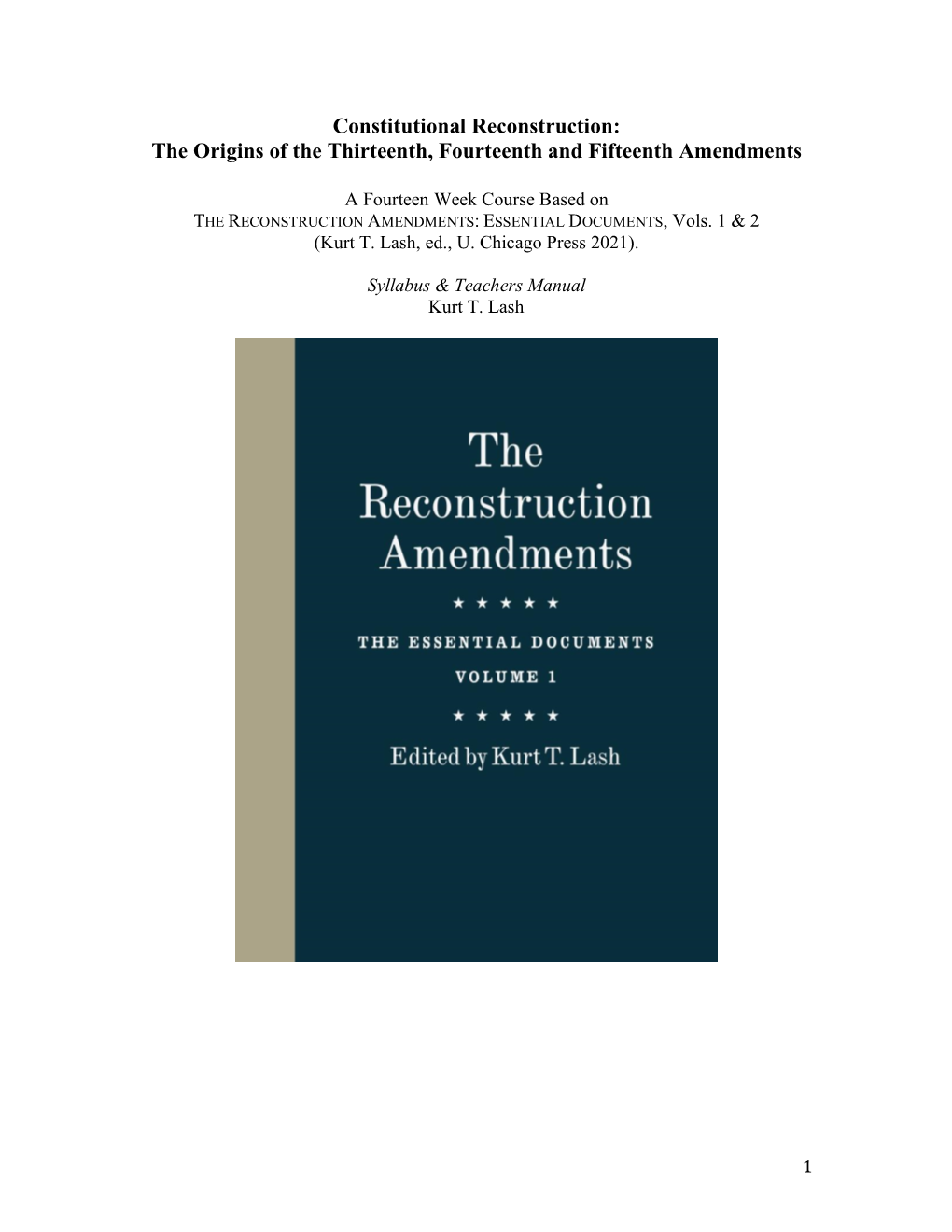 Constitutional Reconstruction: the Origins of the Thirteenth, Fourteenth and Fifteenth Amendments