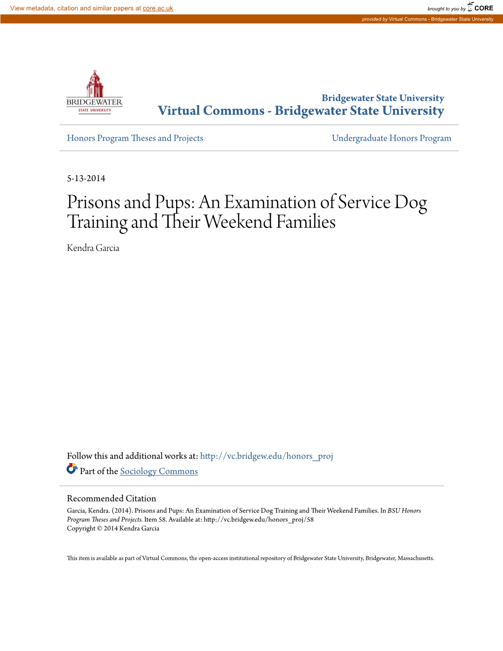 Prisons and Pups: an Examination of Service Dog Training and Their Eekw End Families Kendra Garcia