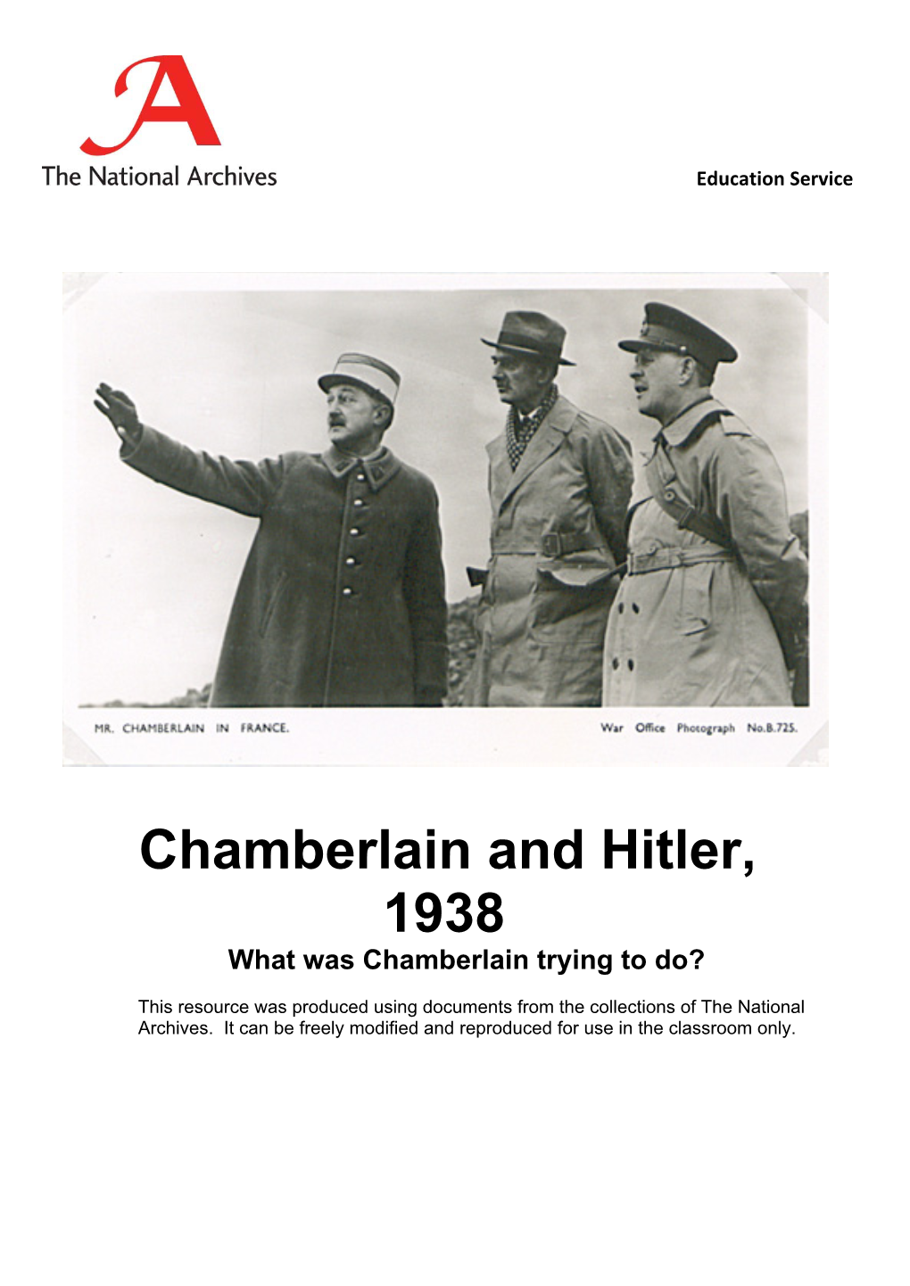 Chamberlain and Hitler, 1938 What Was Chamberlain Trying to Do?