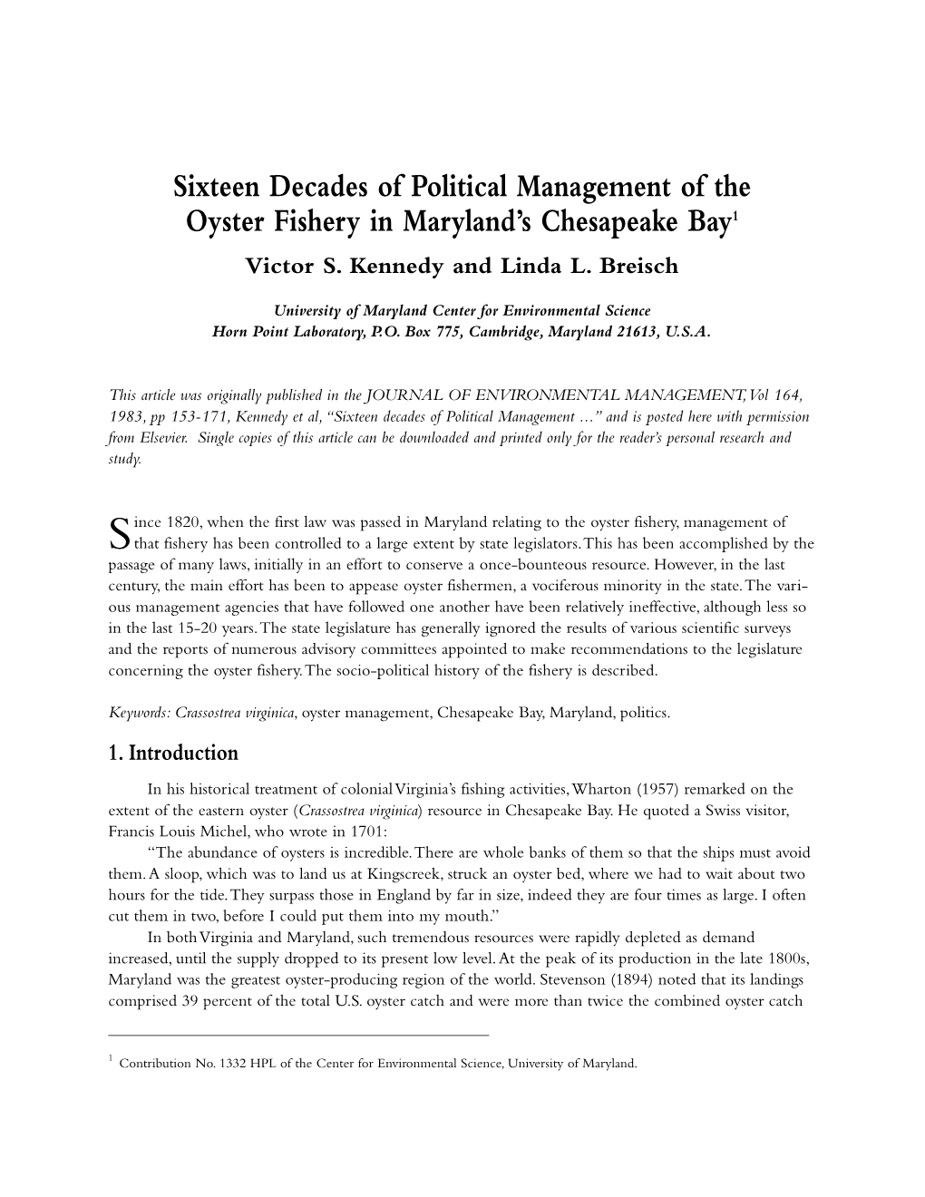 Sixteen Decades of Political Management of the Oyster Fishery in Maryland’S Chesapeake Bay1 Victor S