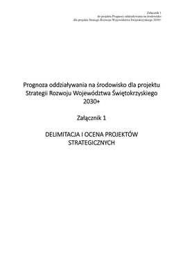 Prognoza Oddziaływania Na Środowisko Dla Projektu Strategii Rozwoju Województwa Świętokrzyskiego 2030+ Załącznik 1 DELIMI
