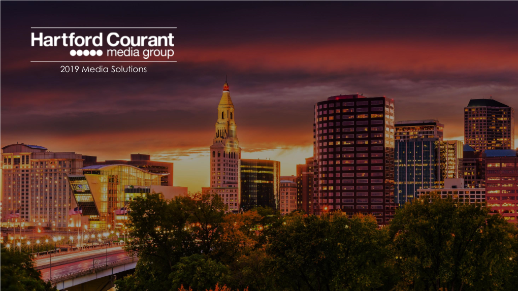 Hartford Courant Media Group You Can Be Assured That Your Brand and Message Is Well Represented