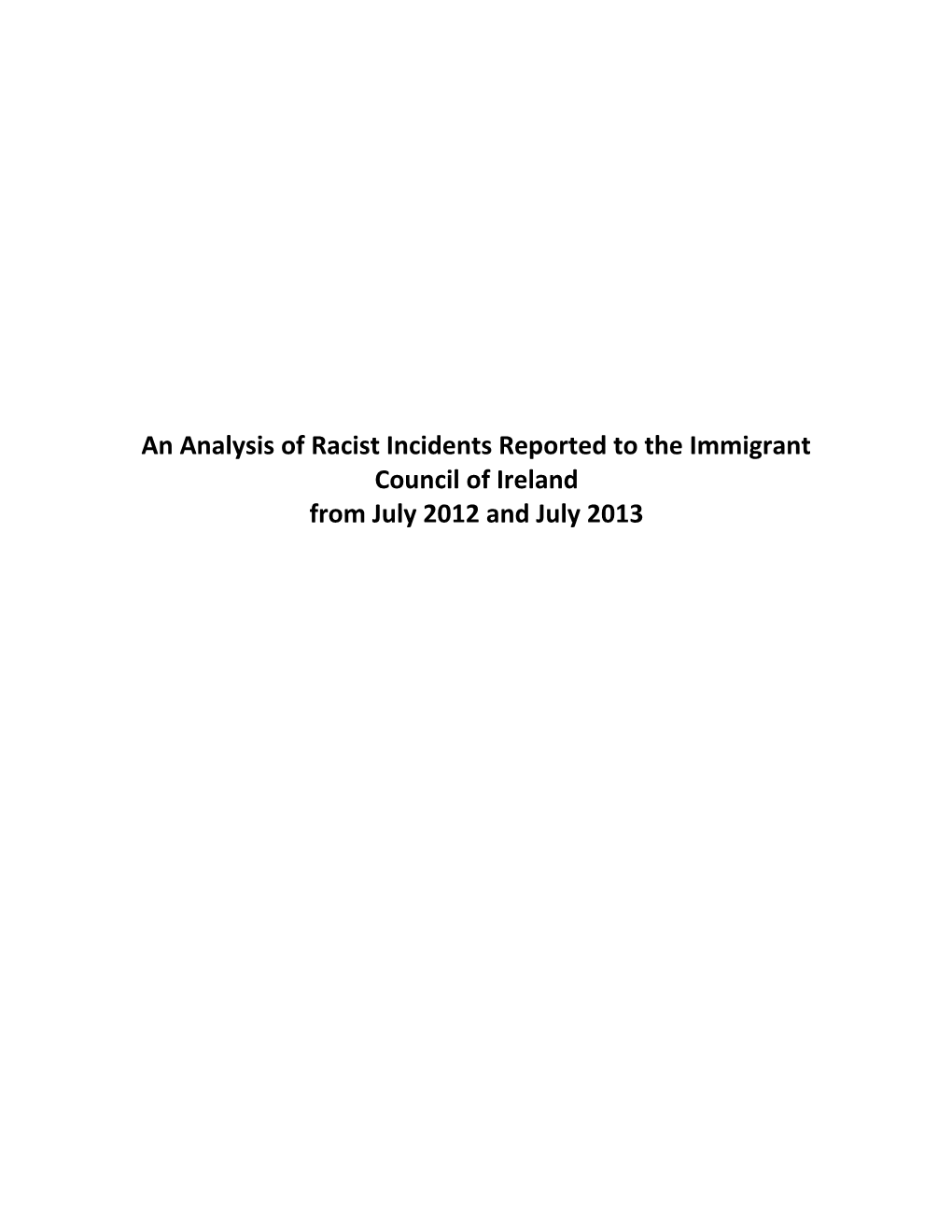 An Analysis of Racist Incidents Reported to the Immigrant Council of Ireland