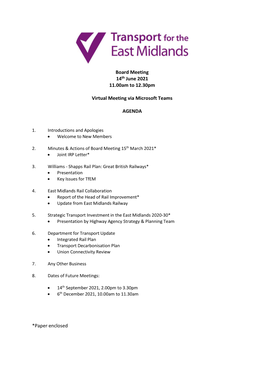 Board Meeting 14Th June 2021 11.00Am to 12.30Pm Virtual Meeting Via Microsoft Teams AGENDA *Paper Enclosed
